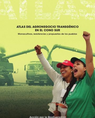 Atlas del agronegocio transgénico en el Cono Sur